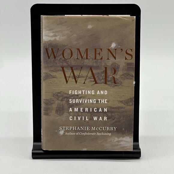 Women's War: Fighting and Surviving the American Civil War by Stephanie McCurry - Picture 1 of 9
